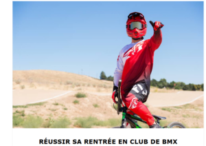 Article du blog , réussir sa rentrée en club de BMX race